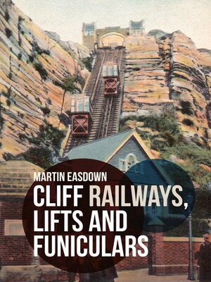 cover image of Cliff Railways, Lifts and Funiculars